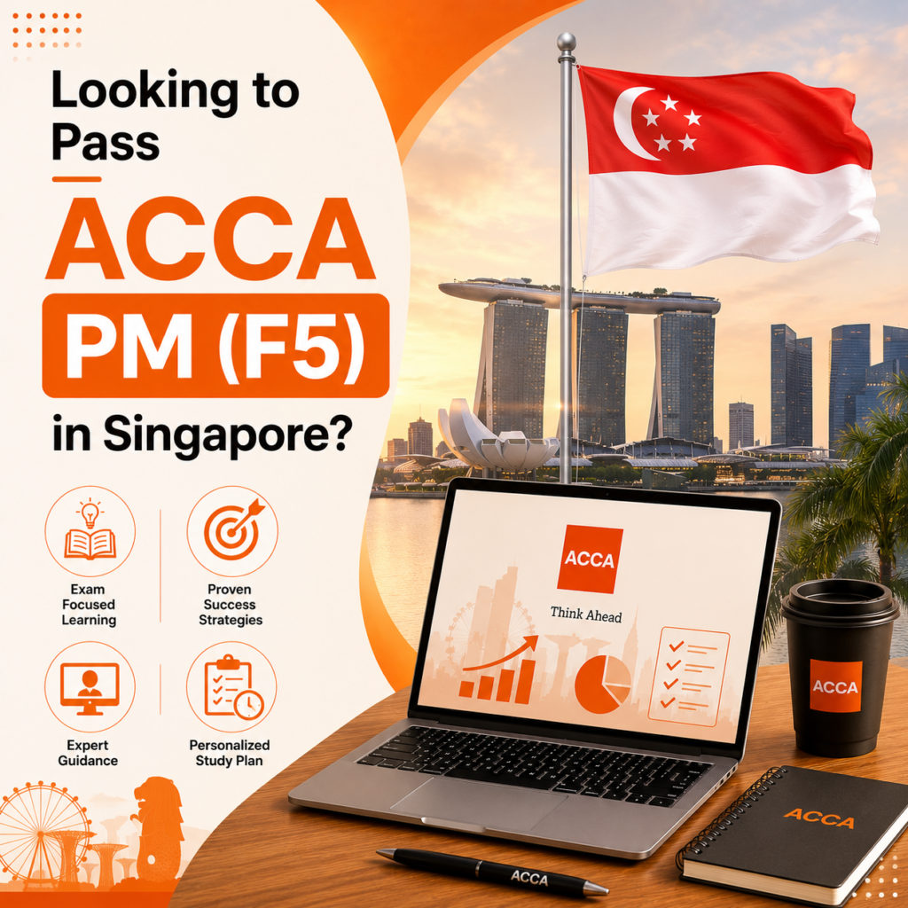 Looking to Pass ACCA PM (F5) in Singapore Start with This Expert Guide