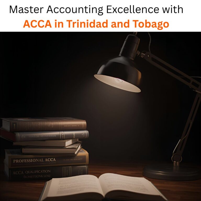 Master Accounting Excellence with ACCA in Trinidad and Tobago