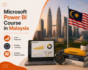 Microsoft Power BI Course in Malaysia: Essential Data Analytics Skills for Career Growth