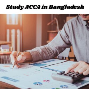 Study ACCA in Bangladesh