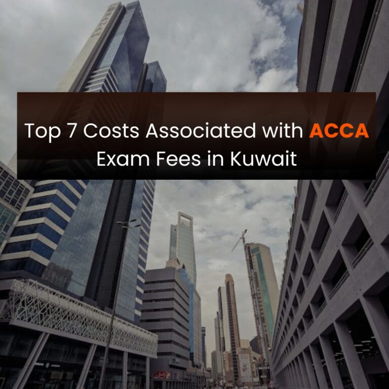 Top 7 Cost Associated with Acca Exam Fees in kuwait