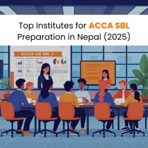 Top Institutes for ACCA SBL Preparation in Nepal (2025)