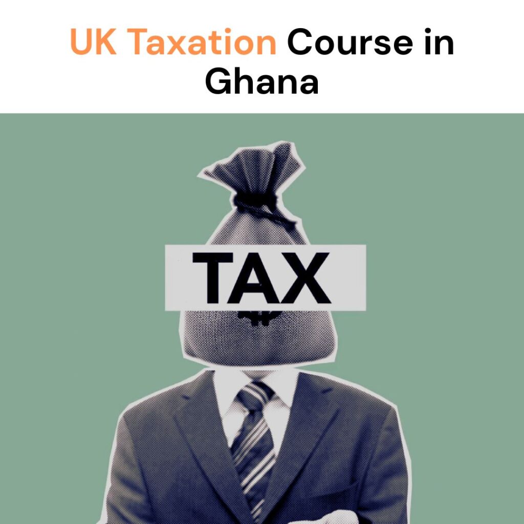 UK Taxation Course in Ghana