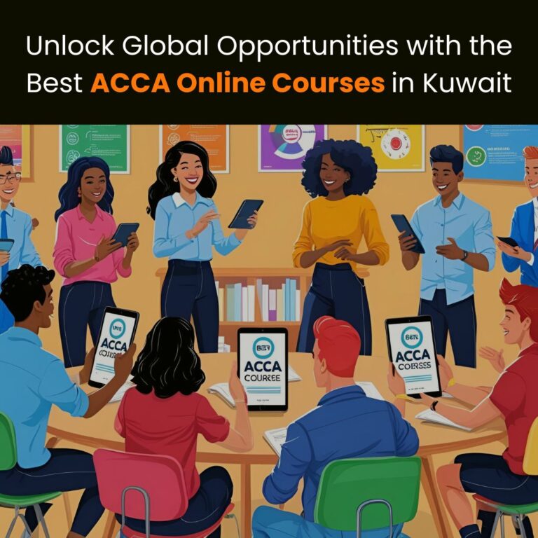 Unlock Global Opportunities with the Best ACCA Online Courses in Kuwait