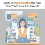 What is ACCA Course and How Can You Pursue It in Kuwait