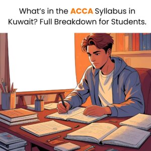What’s in the ACCA Syllabus in Kuwait Full Breakdown for Students.