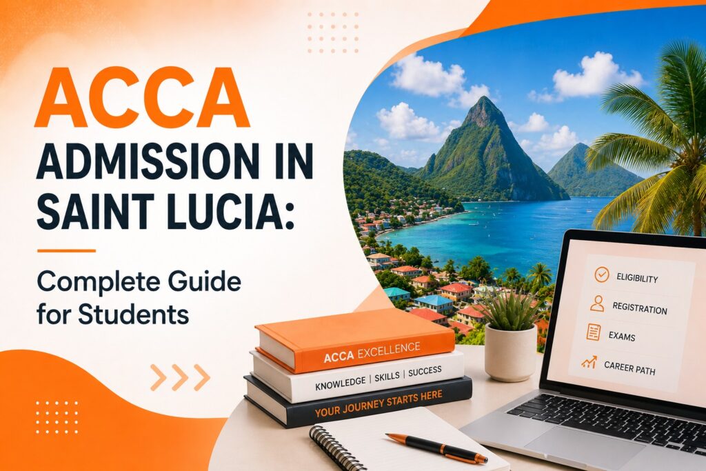 ACCA Admission in Saint Lucia: Complete Guide for Students