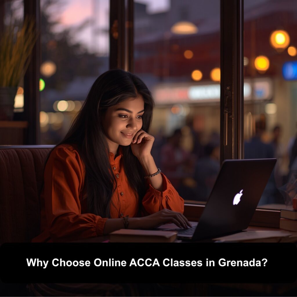 Why Choose Online ACCA Classes in Grenada?