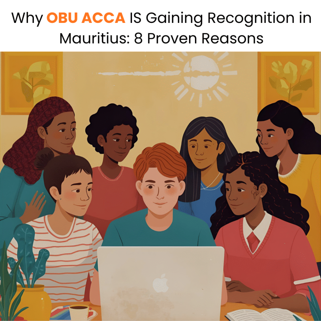 Why OBU ACCA is Gaining Recognition in Mauritius: 8 Proven Reasons