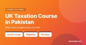 UK Taxation Course in Pakistan