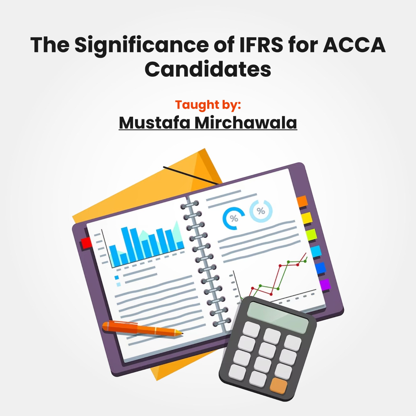 Exploring The World of IFRS: Insights for IFRS ACCA Diploma Candidates