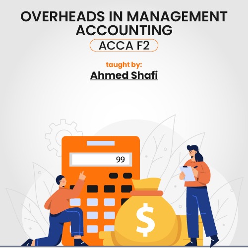 “Mastering Overheads in Management Accounting – ACCA F2 Exam”