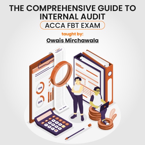 The Comprehensive Guide to Internal Audit- ACCA FBT Exam
