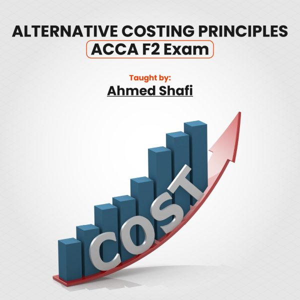 alternative costing principle - ACCA f7 exam