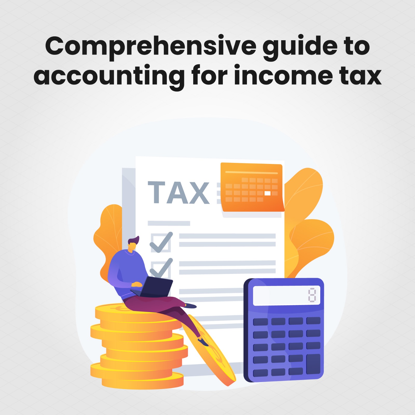 Comprehensive Guide to Accounting for Income Taxes