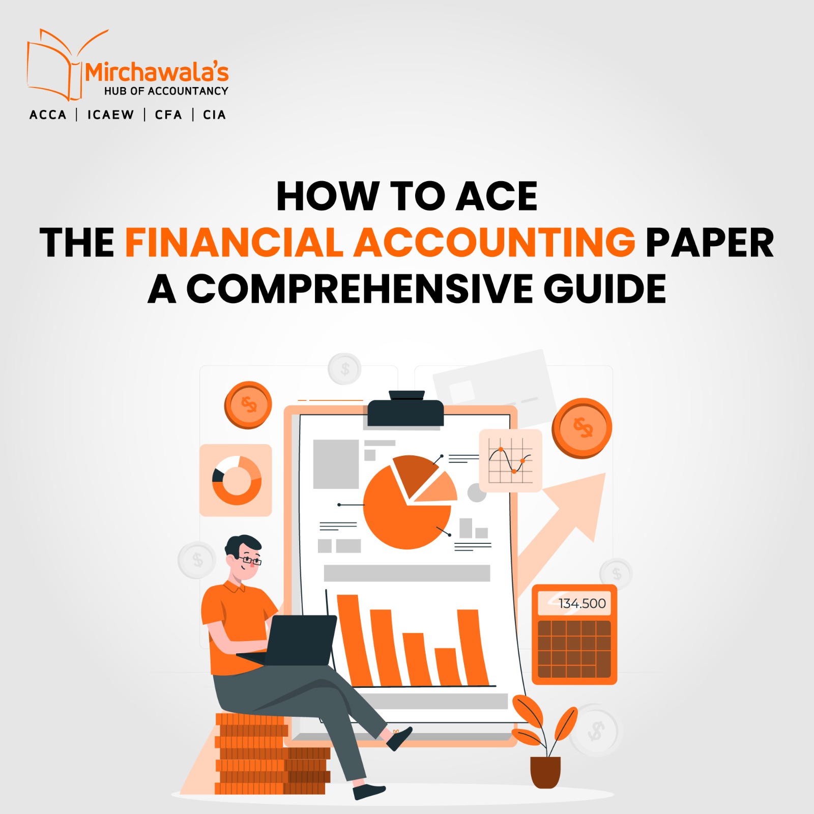 HOW TO ACE THE FINANCIAL ACCOUNTING PAPER: A COMPREHENSIVE GUIDE
