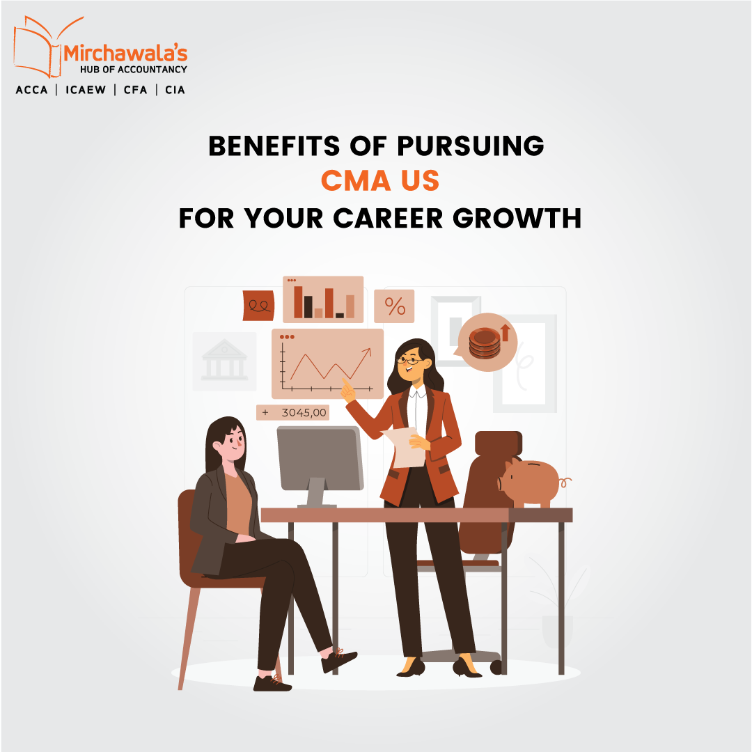 What are the Benefits of Pursuing CMA US for Your Career Growth?