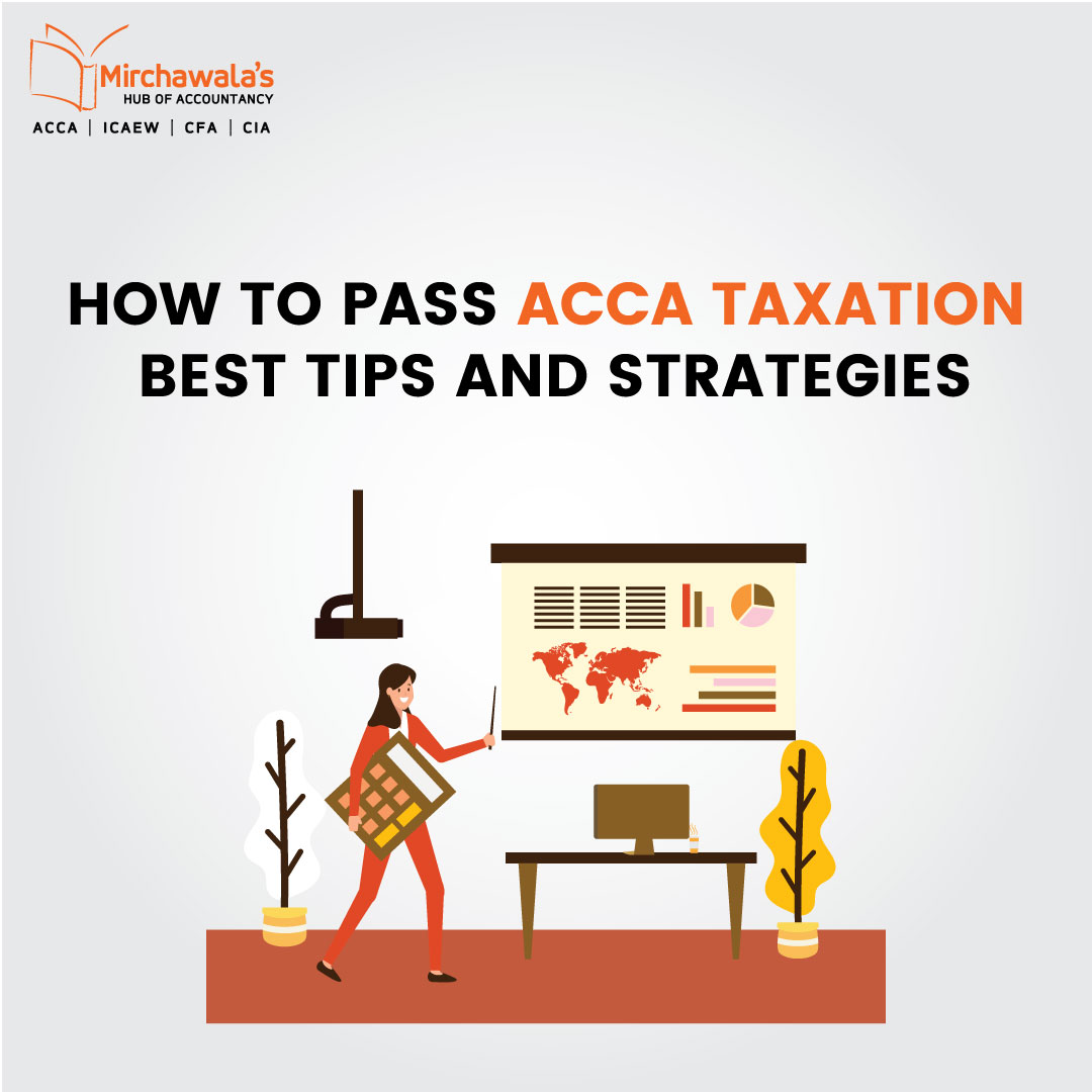How to Pass ACCA Taxation: Best Tips and Strategies