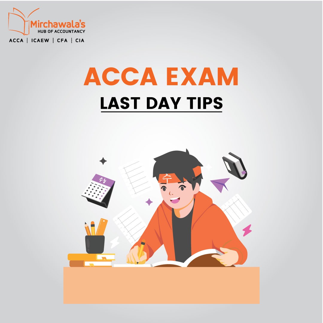 ACCA Exam Last Day Tips: How to Effectively Use the Last Days of Your Exam Preparation