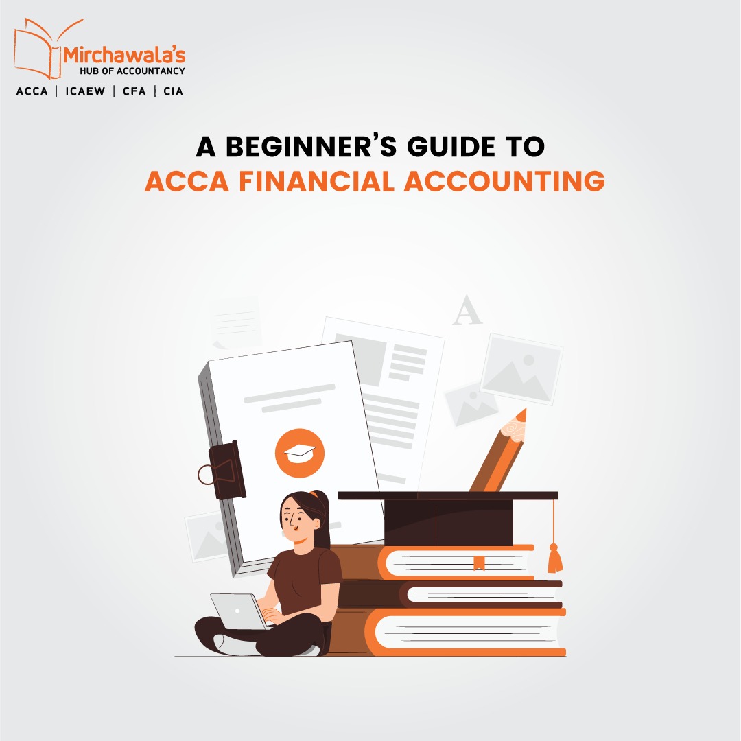 ACCA FA Exam: A Beginner’s Guide to ACCA Financial Accounting