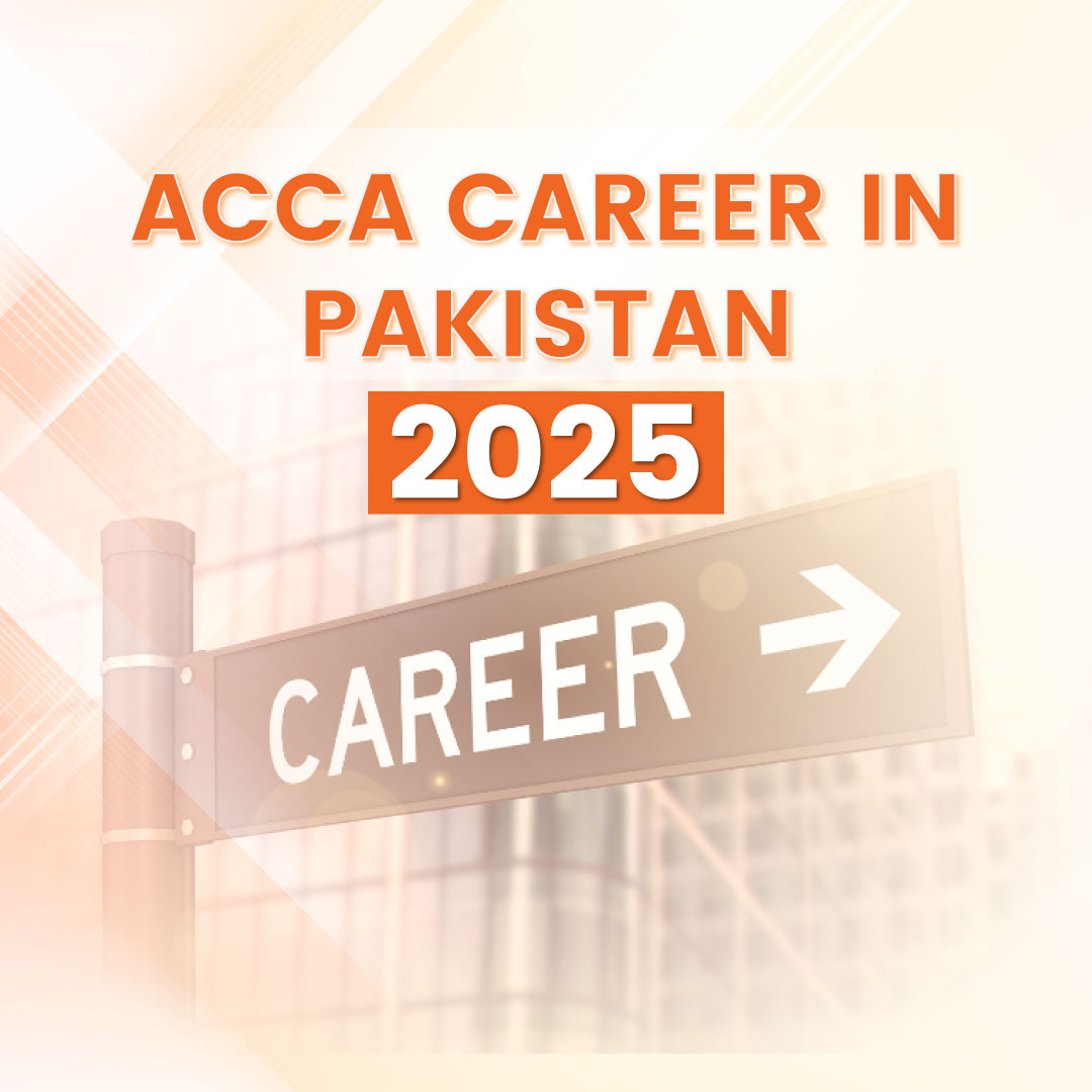ACCA Career in 2025 in Pakistan