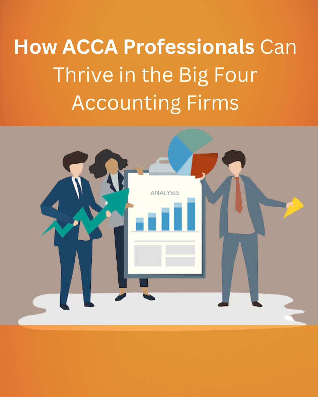How ACCA Professionals Can Thrive in the Big Four Accounting Firms