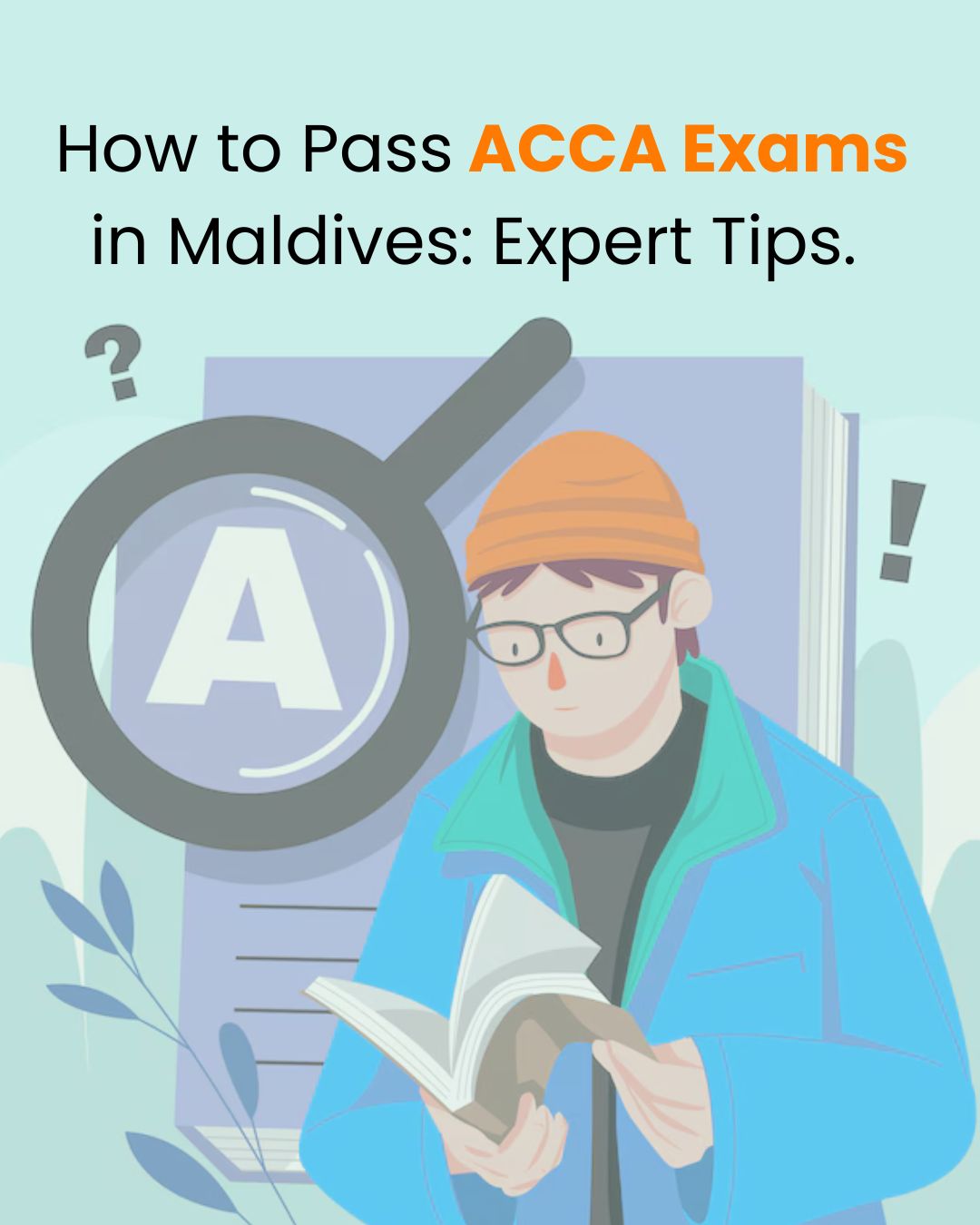 How to Pass ACCA Exams in Maldives: Expert Tips