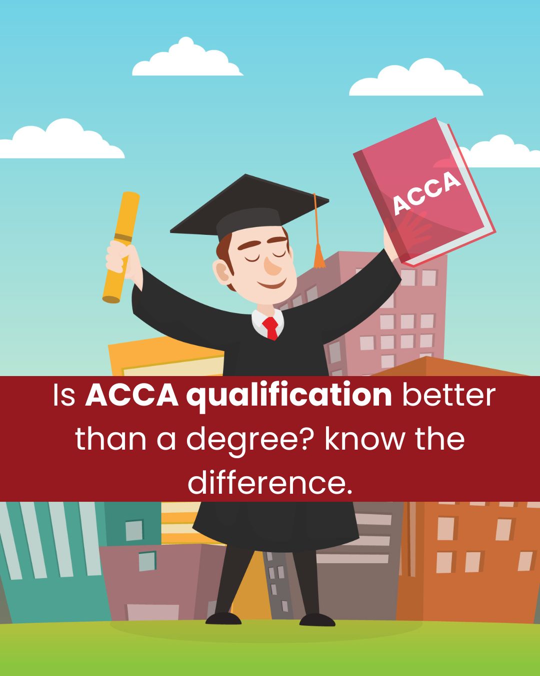 Is ACCA Qualification Better than a Degree? Know the difference.
