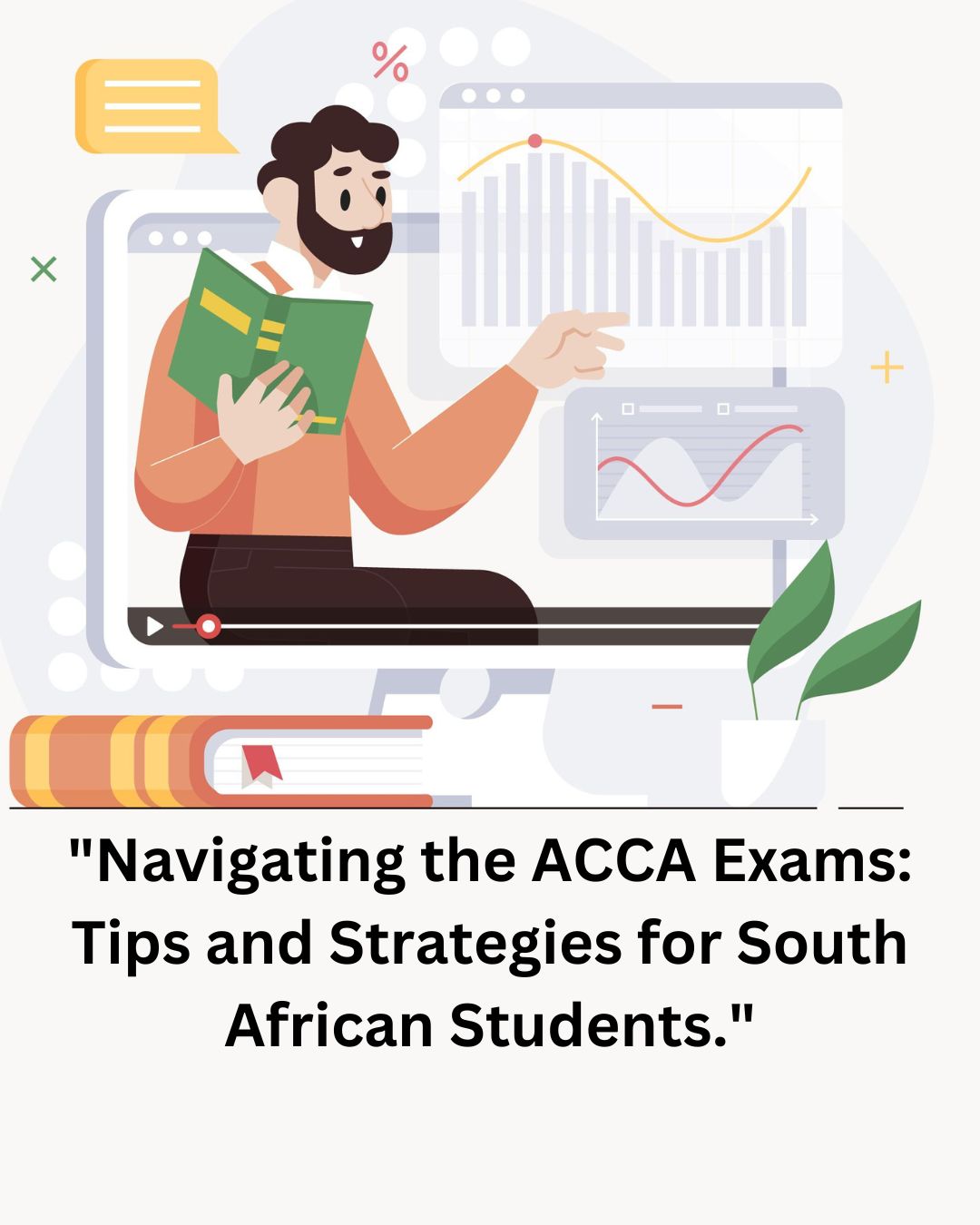 NAVIGATING THE ACCA EXAMS: TIPS AND STRATEGIES FOR SOUTH AFRICAN STUDENTS