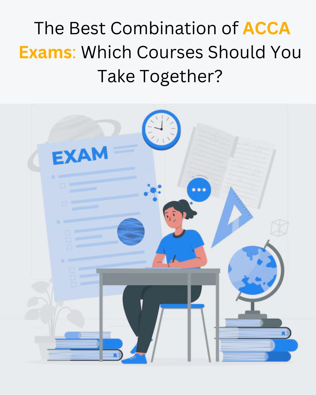 The Best Combination of ACCA Exams: Which Courses Should You Take Together?