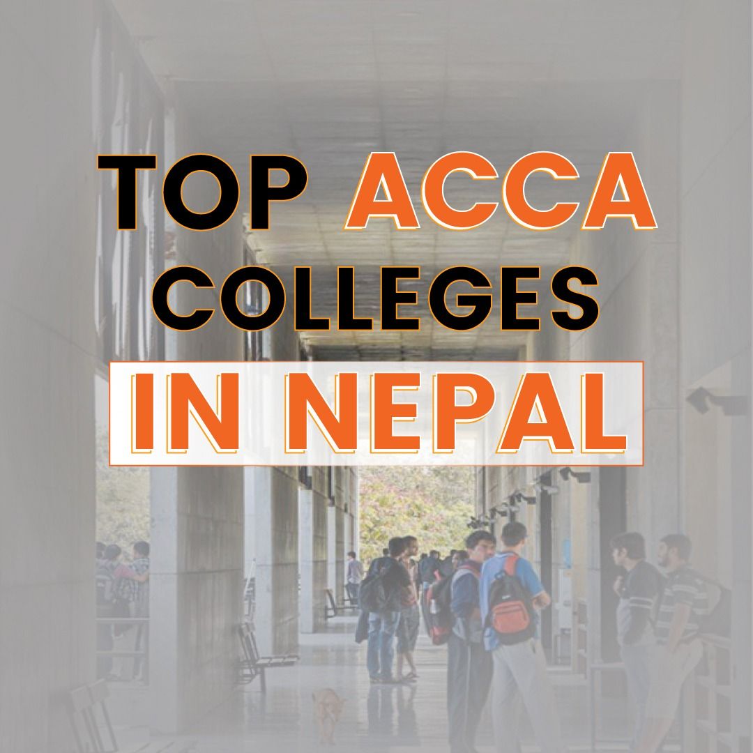 Cost Effective, Premium, and Top ACCA Colleges in Nepal