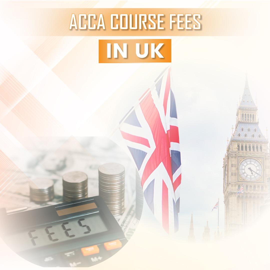 ACCA Course Fee in UK: Complete Structure