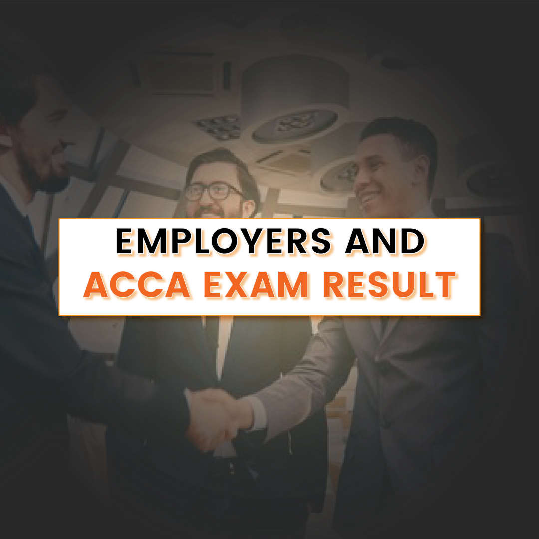 Employers and ACCA Exam Result
