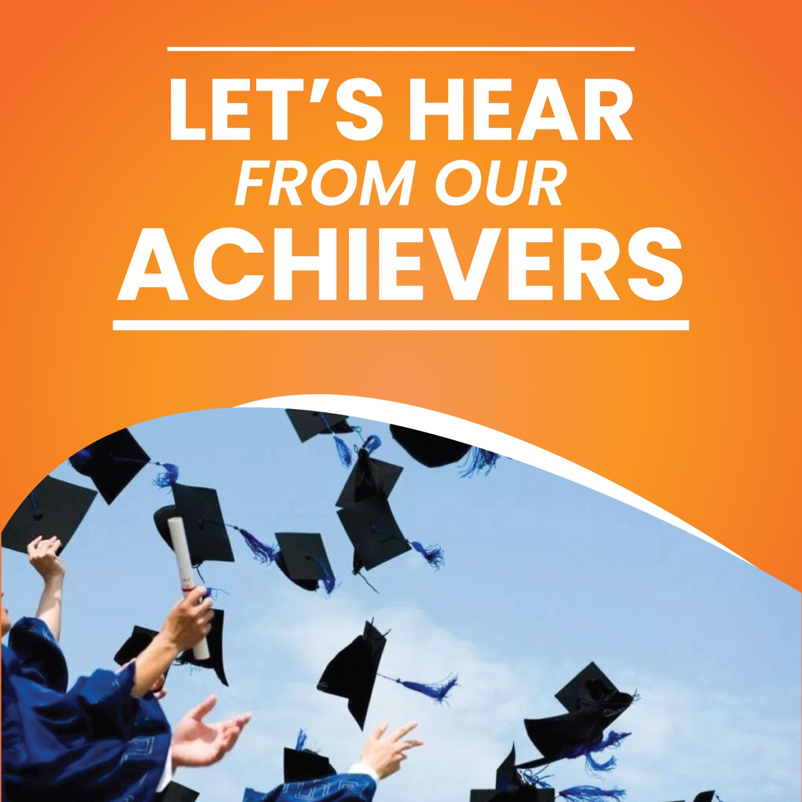 Let’s Hear From Our Achievers