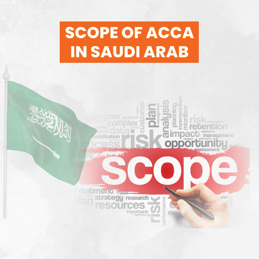 The Scope of ACCA in Saudi Arabia