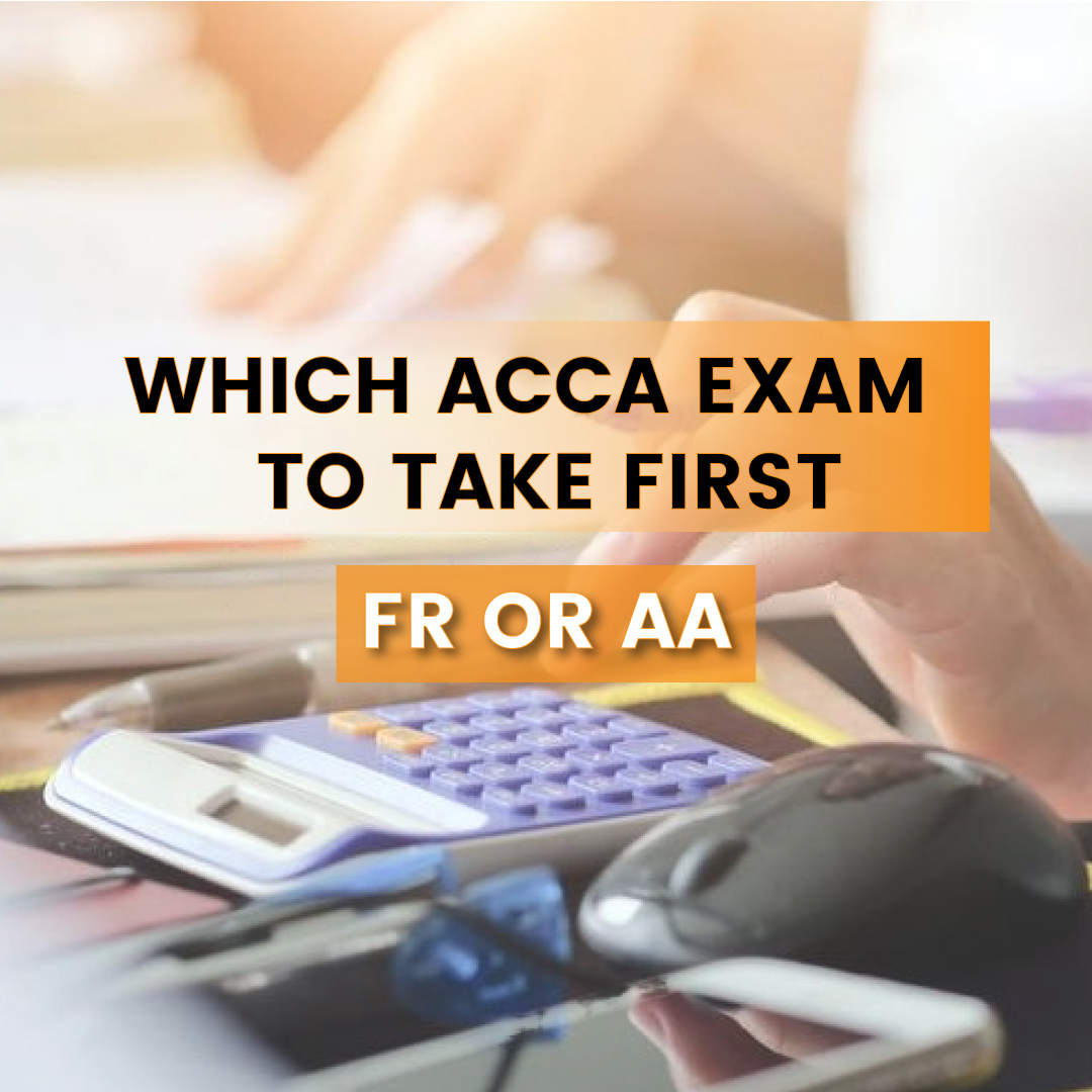 Which ACCA Exam to Take First