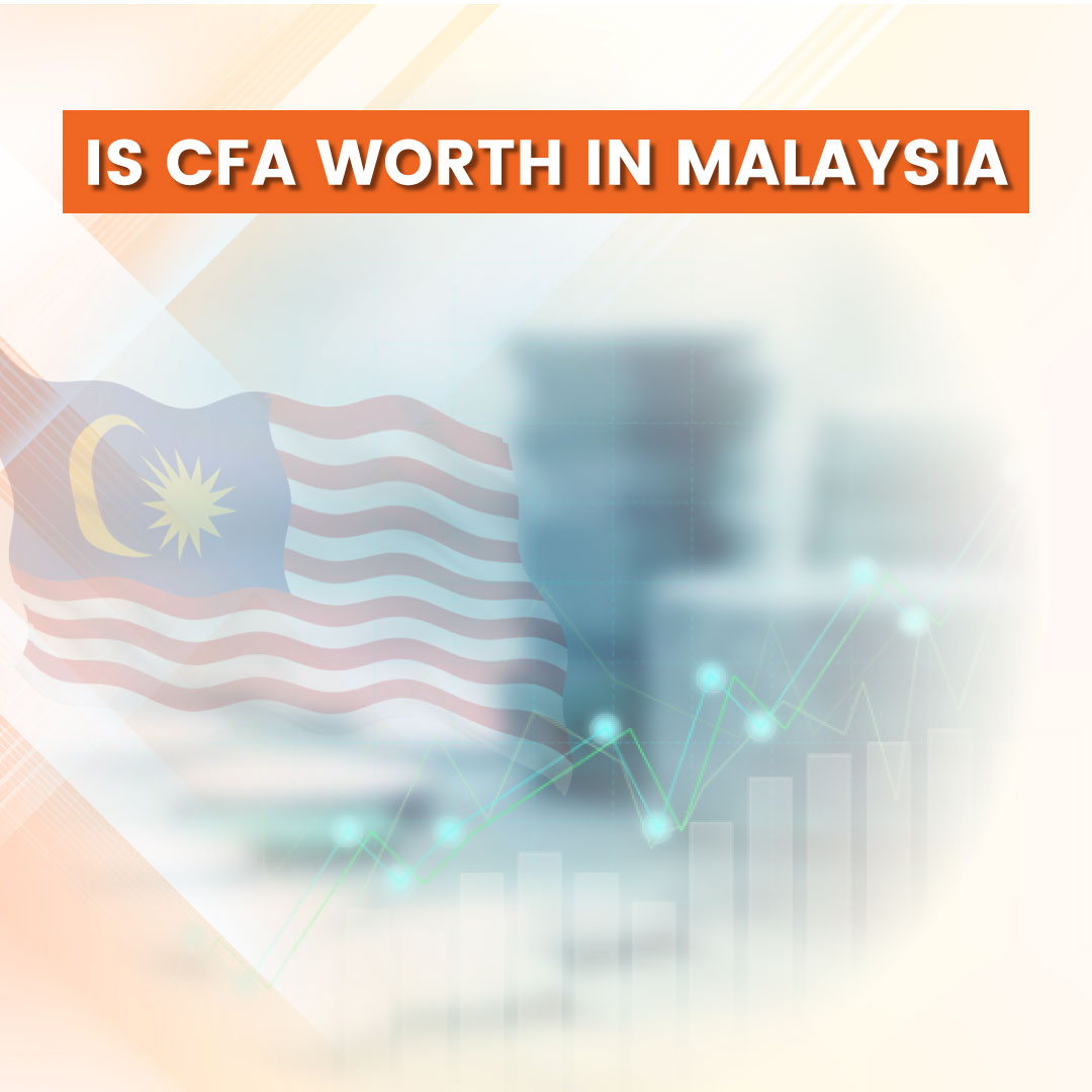 Is CFA Worth it in Malaysia