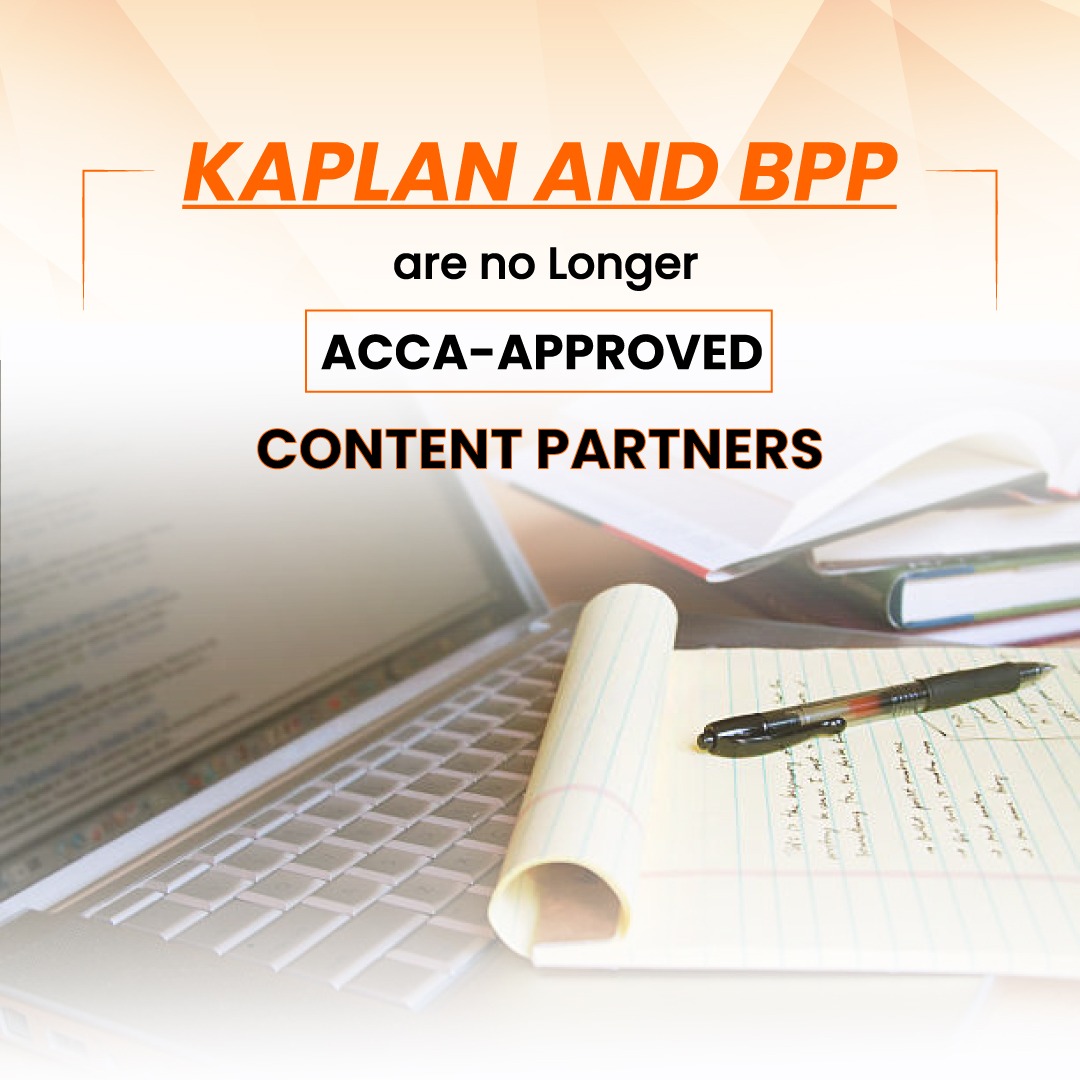 Kaplan and BPP are no Longer ACCA-approved Content Partners