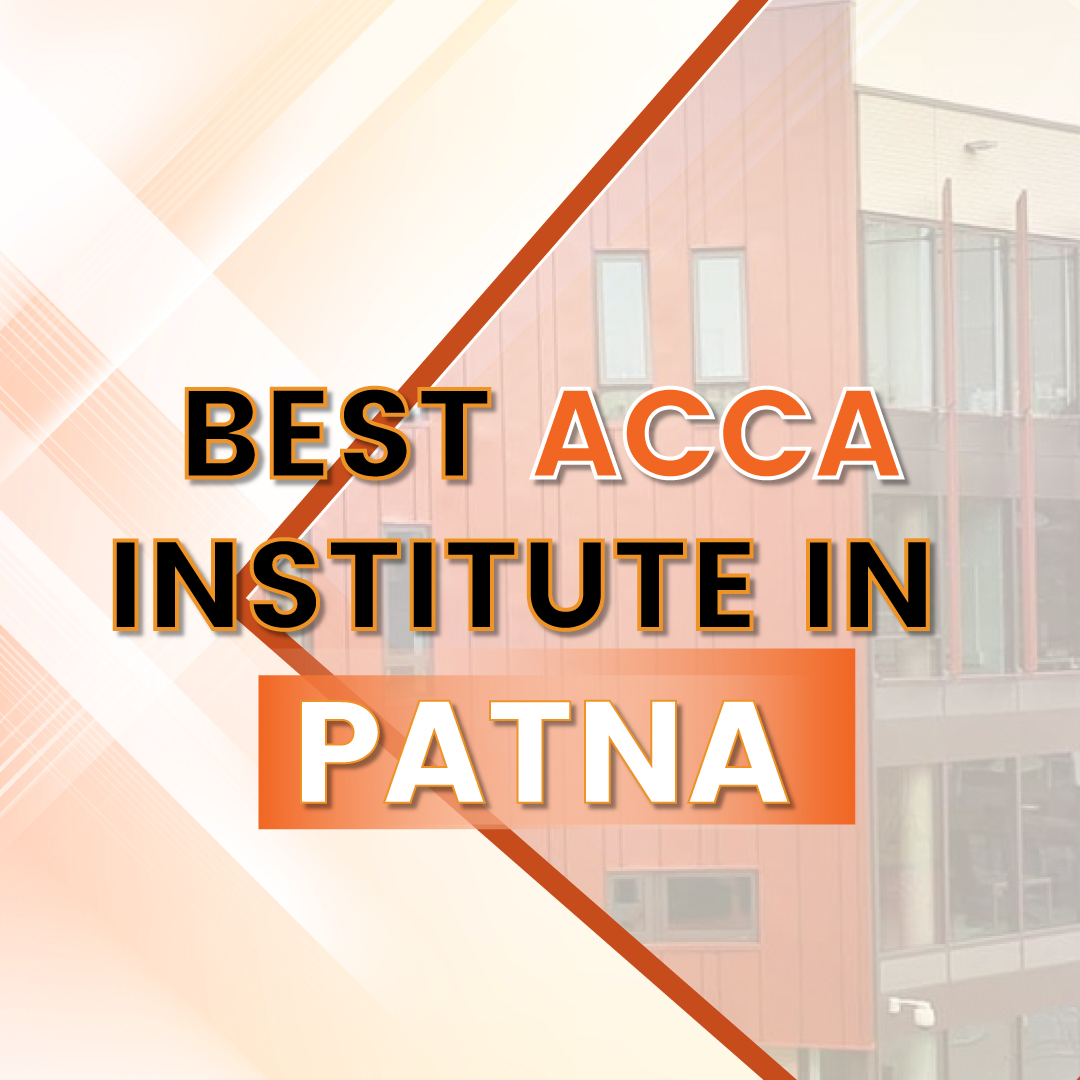 Best ACCA Institute in Patna